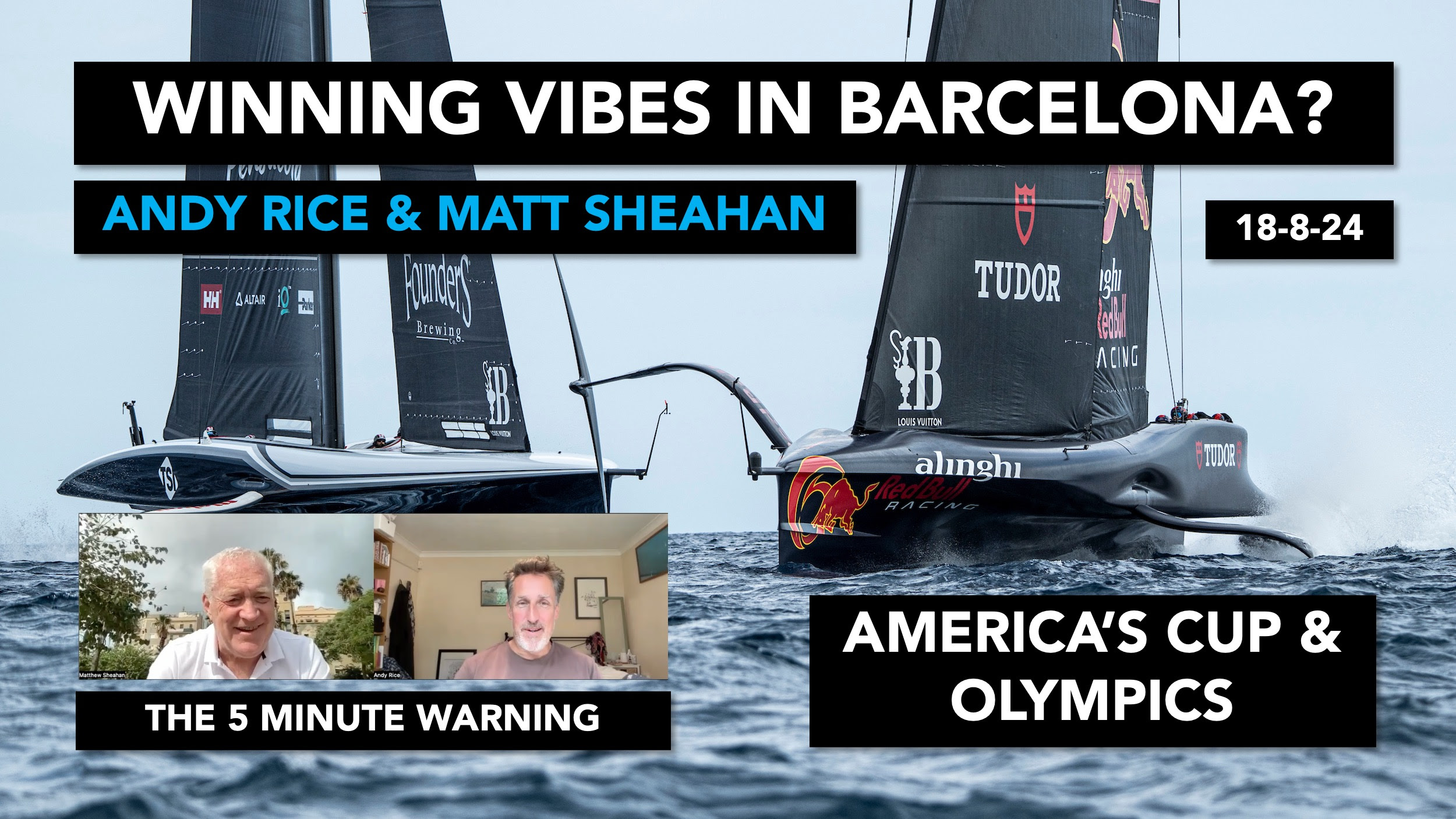 5 Minute Warning - 18 August 2024 - Who's giving off Winning Vibes in Barcelona?